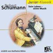 Beispielbild fr R.Schumann: Sein Leben-( Eloquence Junior ) zum Verkauf von medimops
