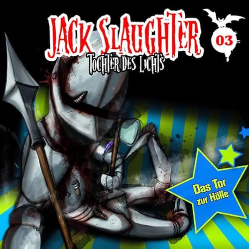 Jack Slaughter - Tochter des Lichts 03: Das Tor zur Hölle