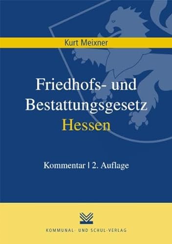Friedhofs- und Bestattungsgesetz Hessen (9783829309615) by Meixner, Kurt