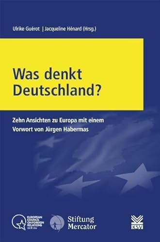 Stock image for Was denkt Deutschland?: Zehn Ansichten zu Europa mit einem Vorwort von Jrgen Habermas BRD Deutsche in Europa Gurot, Ulrike; Hnard, Jacqueline; Wohlgemuth, Michael; Enderlein, Henrik; Schmidt, Christian; von Cramon, Viola; Grditz, Klaus F; Hillgruber, Christian; Callies, Christian; Bolesch, Cornelia; Frankenberger, Klaus D; Leggewie, Claus; Cammann, Alexander and Habermas, Jrgen for sale by BUCHSERVICE / ANTIQUARIAT Lars Lutzer