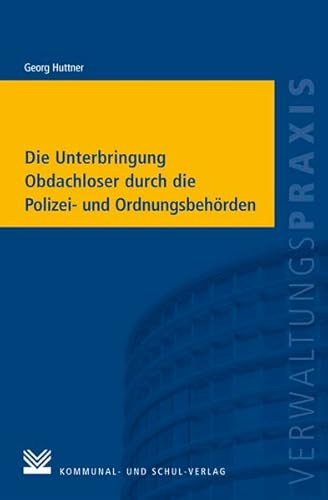 Beispielbild fr Die Unterbringung Obdachloser durch die Polizei-und Ordnungsbehrden: Darstellung (Verwaltungspraxis) zum Verkauf von Buchmarie