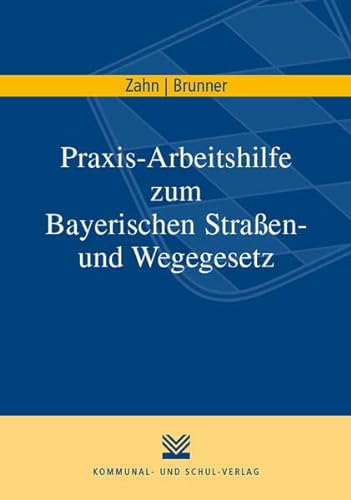 Stock image for Praxis-Arbeitshilfe zum Bayerischen Straen- und Wegegesetz for sale by Blackwell's
