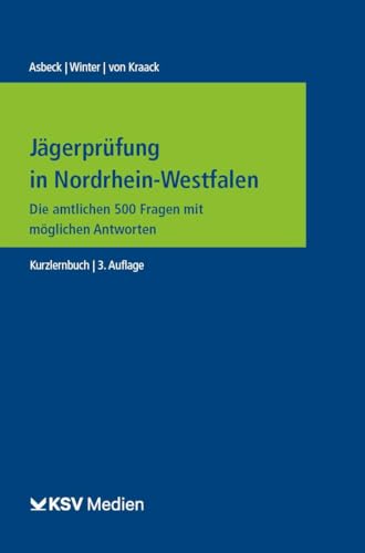 9783829318563: Jgerprfung in Nordrhein-Westfalen: Die amtlichen 500 Fragen mit mglichen Antworten
