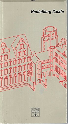 Imagen de archivo de Heidelberg Castle: a Guide to the Castle and Gardens a la venta por Sessions Book Sales