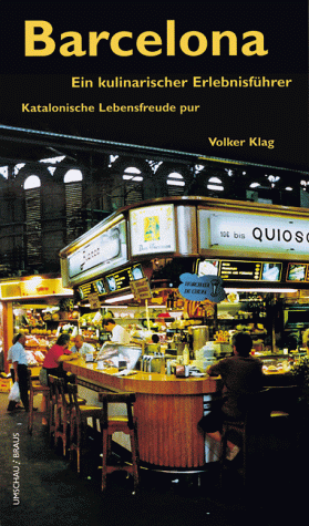 Beispielbild fr Barcelona, ein kulinarischer Erlebnisführer zum Verkauf von WorldofBooks
