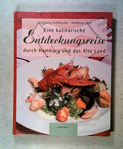 Stock image for Eine kulinarische Entdeckungsreise durch Hamburg und das Alte Land for sale by medimops