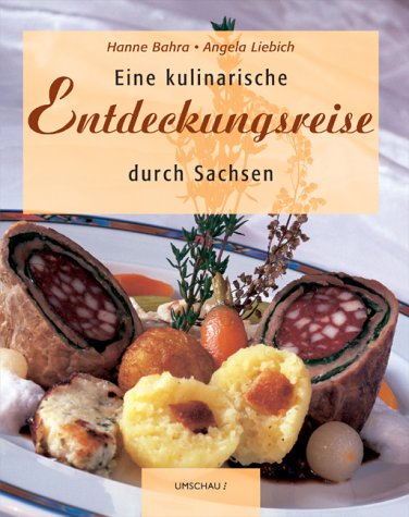 9783829564199: Eine kulinarische Entdeckungsreise durch Sachsen.