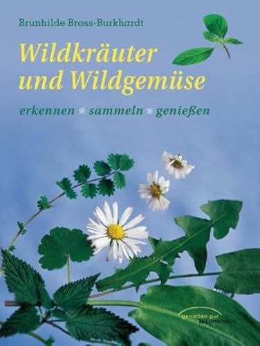 Beispielbild fr Wildkruter und Wildgemse. Erkennen - Sammeln - Genieen zum Verkauf von medimops