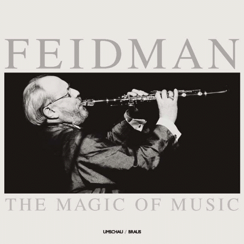 Beispielbild fr Giora Feidmann. The Magic of Music zum Verkauf von medimops