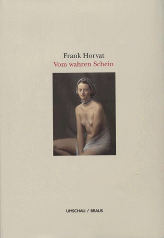 Imagen de archivo de Frank Horvat: Vom wahren Schein a la venta por Antiquariat Luna