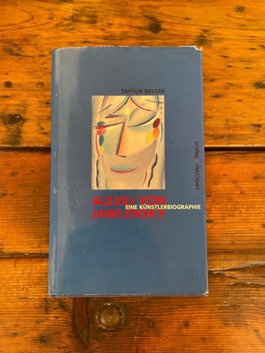 Beispielbild fr Alexej von Jawlensky. Eine Knstlerbiographie zum Verkauf von medimops