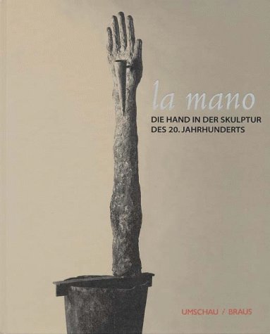 9783829570183: la_mano-die_hand_in_der_skulptur_des_20._jahrhunderts