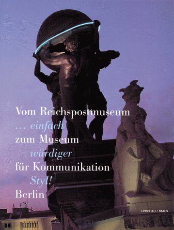 Beispielbild fr einfach wrdiger Styl. Vom Reichspostministerium zum Museum fr Kommunikation Berlin zum Verkauf von medimops