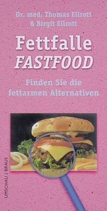 Stock image for Fettfalle Fastfood : Finden Sie die fettarmen Alternativen / Vorwort von Volker Pudel. for sale by Antiquariat + Buchhandlung Bcher-Quell