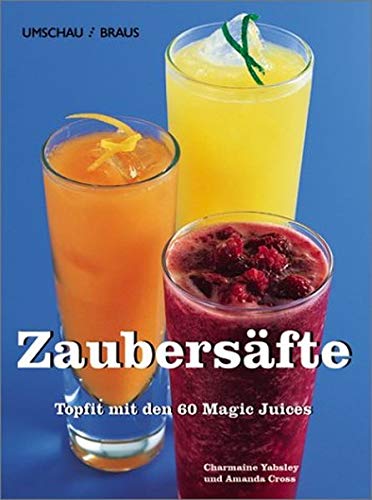 Stock image for Zaubersfte: Topfit mit den 60 Magic Juices for sale by medimops