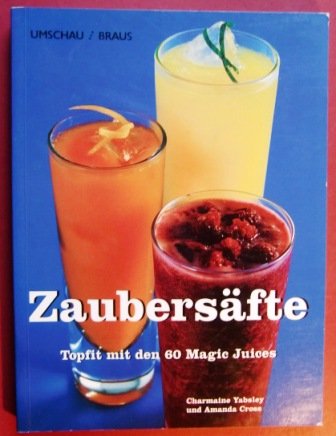 Stock image for Zaubersfte: Topfit mit den 60 Magic Juices for sale by medimops