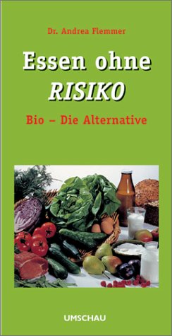 Beispielbild fr Essen ohne Risiko - Bio die Alternative - guter Zustand zum Verkauf von Weisel