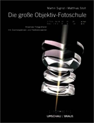 Stock image for Die groe Objektiv-Fotoschule for sale by medimops