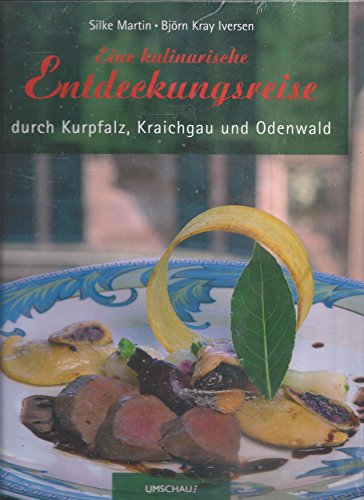 Beispielbild fr Eine kulinarische Entdeckungsreise durch Kurpfalz, Kraichgau und Odenwald zum Verkauf von Gabis Bcherlager