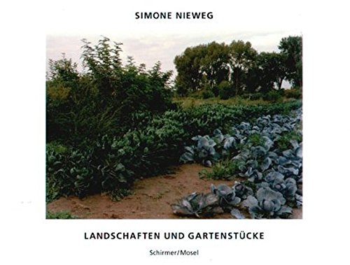 9783829600408: Simone Nieweg: Landschaften Und Gartenstucke: Landschaften Und Gardenstucke