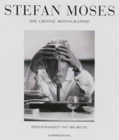 Stefan Moses. Die Monographie .