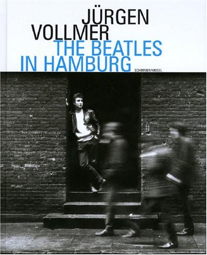 The Beatles in Hamburg (Hardback) /anglais/allemand (9783829601269) by VOLLMER JURGEN