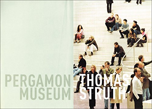 9783829601429: Thomas Struth Pergamon Museum /anglais/allemand