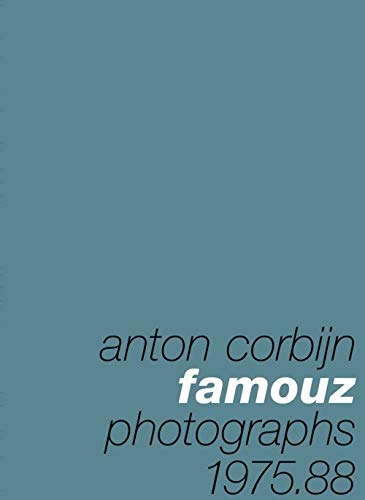 Famouz: Anton Corbijn Photographs 1975 88 - Corbijn, Anton
