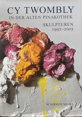 Cy Twombly in der Alten Pinakothek: Skulpturen 1992-2005 - Agamben, Giorgio; Albee, Edward; Baumstark, Reinhold: 9783829602358 - ZVAB Cy Twombly in der Alten Pinakothek: Skulpturen 1992-2005 - Agamben, Giorgio; Albee, Edward; Baumstark, Reinhold: 9783829602358 - ZVAB