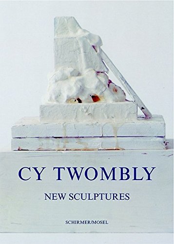 9783829602358: Cy Twombly: New Sculptures