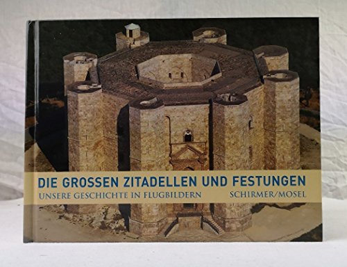 Stock image for Unsere Geschichte in Flugbildern - Band 2. Die grossen Zitadellen und Festungen for sale by Bernhard Kiewel Rare Books