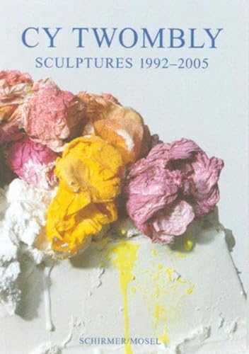 Beispielbild fr Cy Twombly Sculptures 1992-2005. zum Verkauf von Librairie Vignes Online