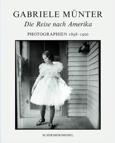 9783829602655: Gabrielle Munter Die Reise Nach Amerika Photographien 1898-1900 /allemand