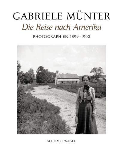 9783829602655: Gabrielle Munter Die Reise Nach Amerika Photographien 1898-1900 /allemand