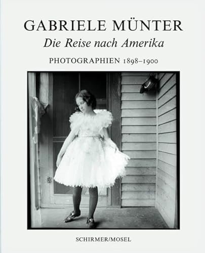 9783829602655: Gabriele Mnter: Die Reise nach Amerika. Photographien 1898 - 1900