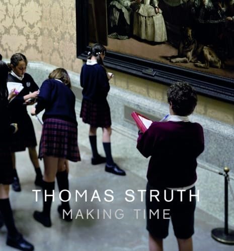 9783829603003: Thomas Struth Making Time Das Prado Projekt /allemand (PHOTOGRAPHIE)