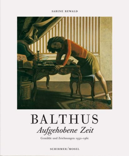 9783829603096: Balthus - Aufgehobene Zeit: Gemlde und Zeichnungen 1932 - 1960