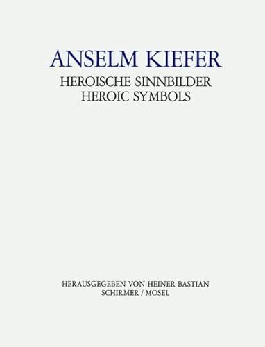 ANSELM KIEFER HEROIC SYMBOLS /ANGLAIS/ALLEMAND