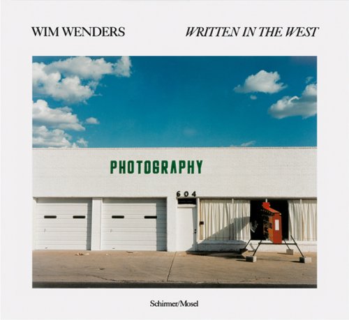 Wim Wenders: Written in the West (9783829603959) by Wim Wenders