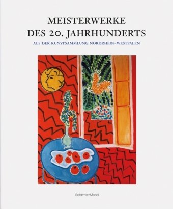 Meisterwerke des 20. Jahrhunderts: Kunstsammlung Nordrhein-Westfalen Düsseldorf, Museumseröffnung 10.7.2010 - Ackermann, Marion