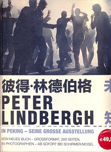 Peter Lindbergh: The Unknown Sans, Jerome Fotografieren Vogue Fashion Aktfotografie Erotik Ausstellungskataloge Fotografie Fotografen Fotograf Filmen Lindbergh, Peter Mode Peking Beijing Museen Peking Beijing Museen Photographie Showbusiness Ullens Center for Contemporary Art UCCA - Sans, Jerome Peter Lindbergh Jérome Sans (Herausgeber)