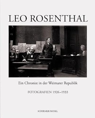 Leo Rosenthal: A Court Reporter of the Weimar Republic - Bernd Weise