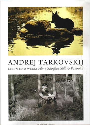 9783829605878: Andrej Tarkovskij Schriften, Filme, Stills /allemand