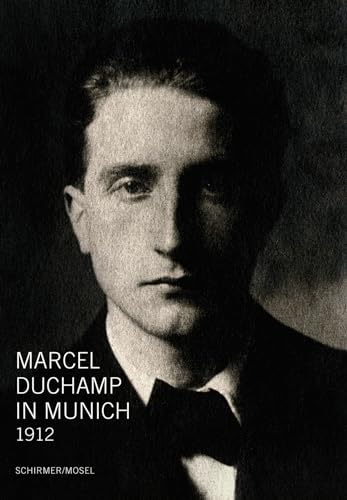 Stock image for Marcel Duchamp in Munich 1912/Marcel Duchamp in Munchen 1912 for sale by art longwood books