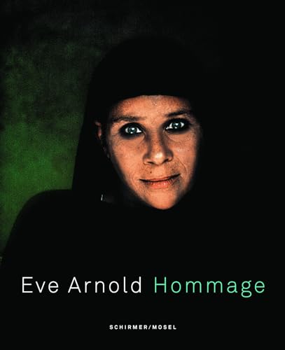 Eve Arnold. Hommage. Einleitung / Introduction Gina Thomas. Texte / Texts Eve Arnold. - Arnold, Eve - Isabel Siben / Andrea Holzherr (Herausgeberinnen)