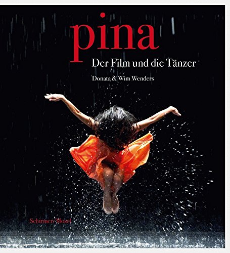 9783829606233: Pina: the film and the dancers