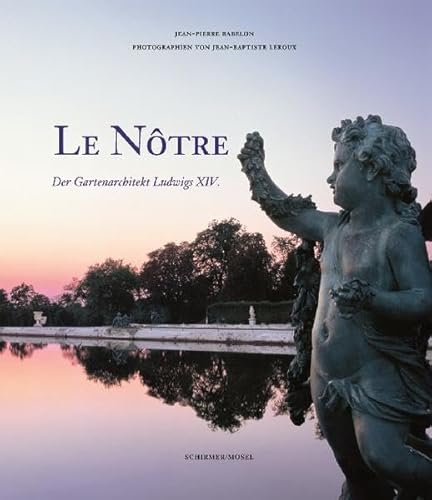 9783829606462: Le Ntre: Der Gartenarchitekt Ludwigs XIV