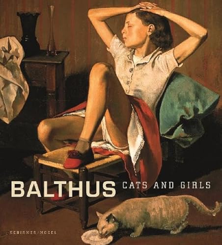 Balthus, Cats and Girls, Mit 171 Abb., davon 137 Farbtafeln, - Rewald, Sabine