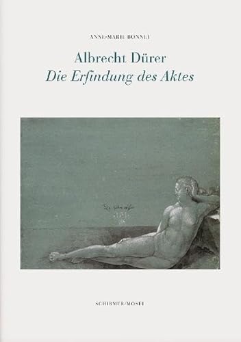 9783829606516: Albrecht Drer: Die Erfindung des Aktes