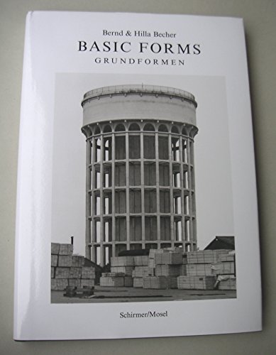 9783829606943: Bernd & Hilla Becher Basic Forms /anglais/allemand: Basic Forms - Grundformen